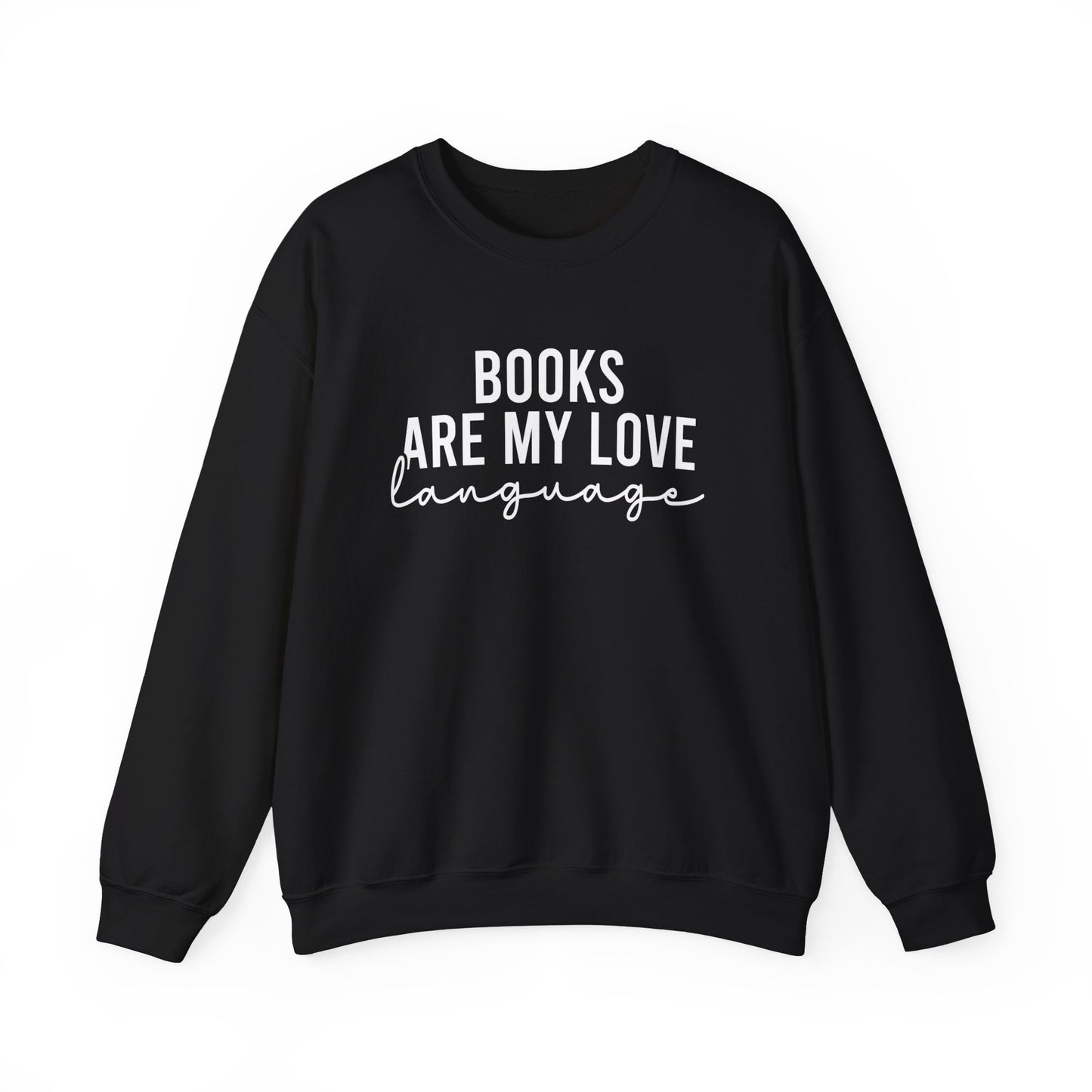 Books Are My Love Language Sweatshirt