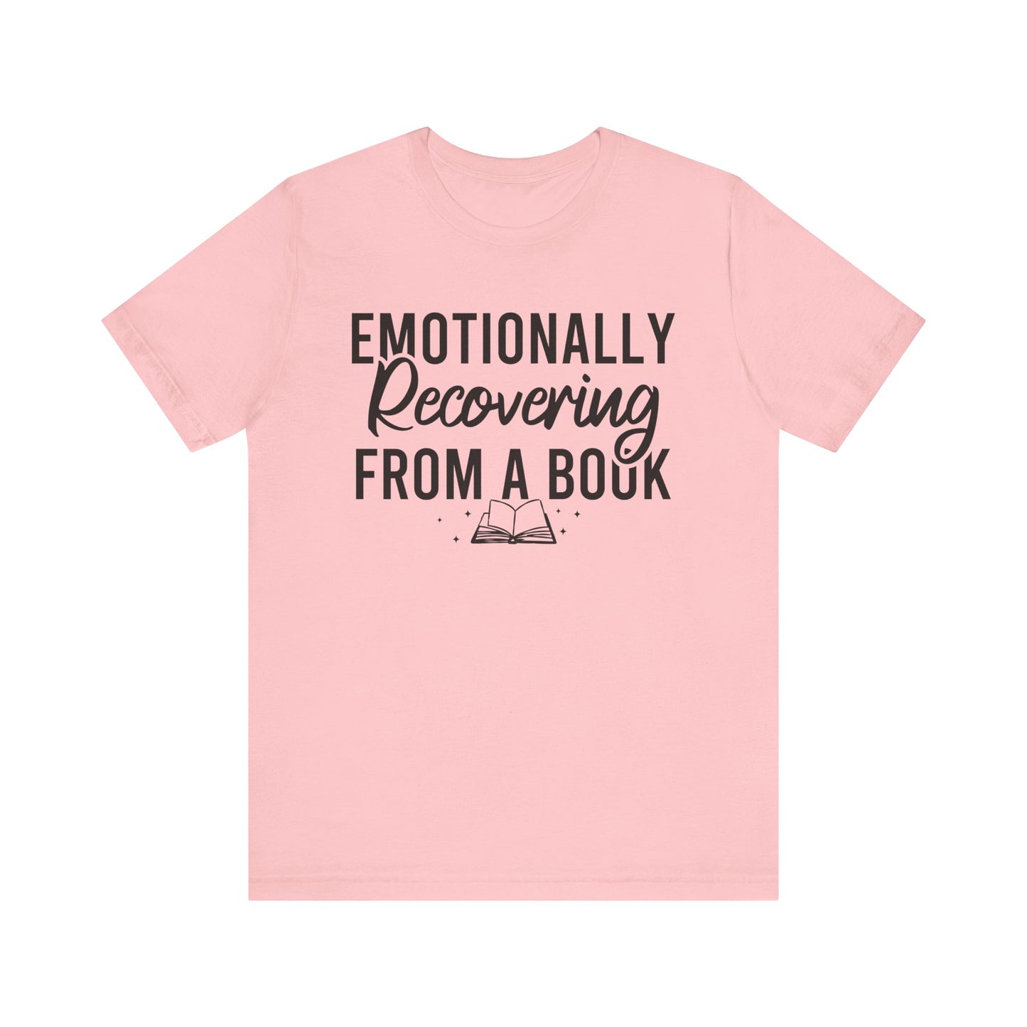 Emotionally Recovering From A Book T-Shirt