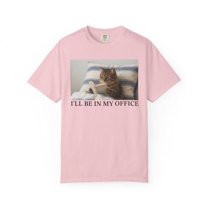 I'll Be In My Office Cat Comfort Colors® Shirt