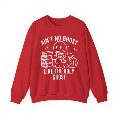 Ain't No Ghost Like The Holy Ghost Sweatshirt