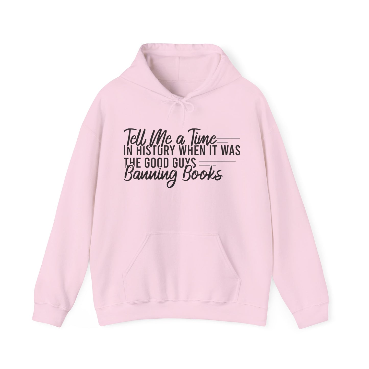 Tell Me A Time In History When It Was The Good Guys Banning Books Hoodie