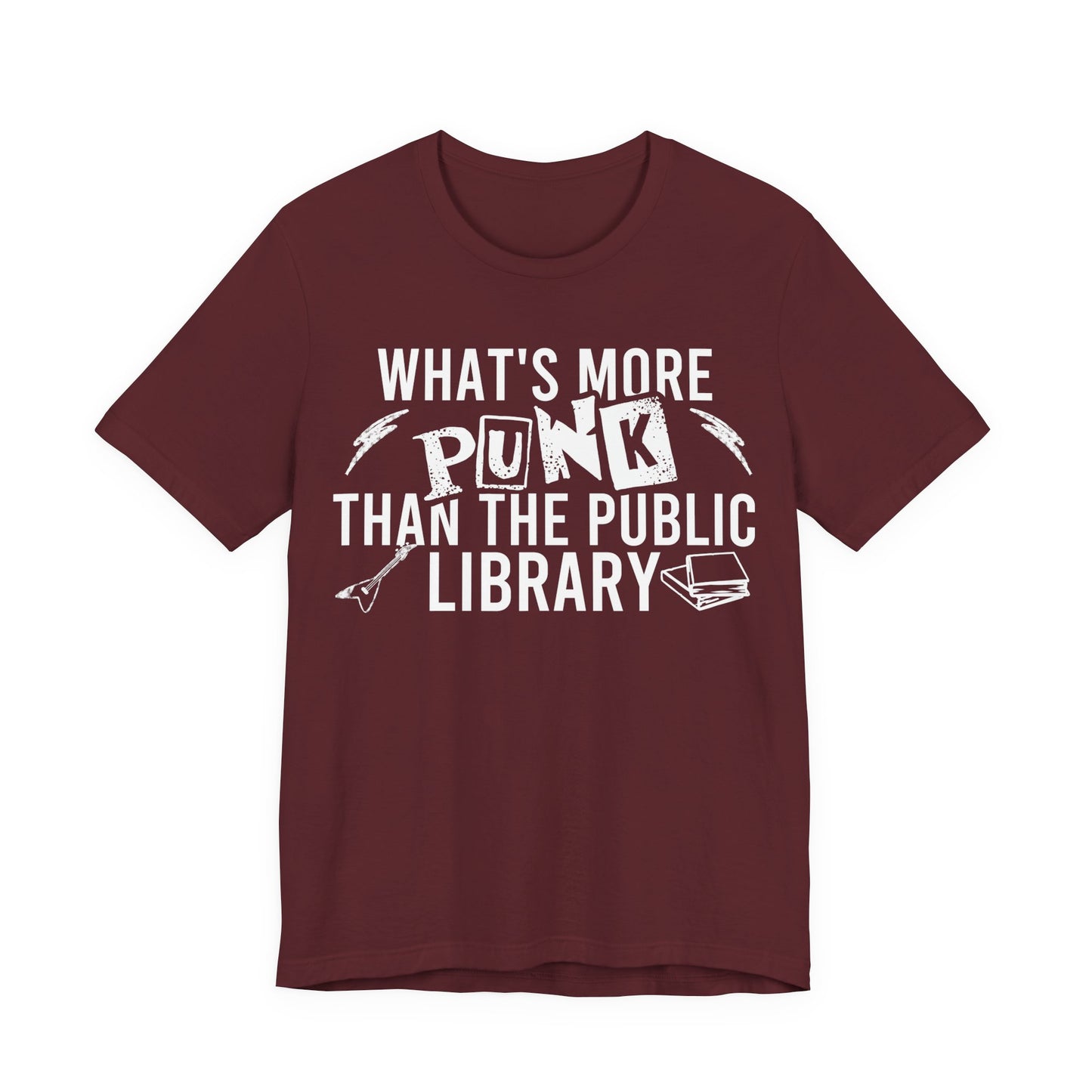 What's More Punk Than The Public Library T-Shirt