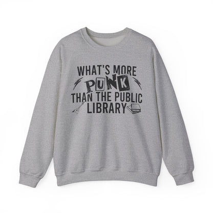 What's More Punk Than The Public Library Sweatshirt