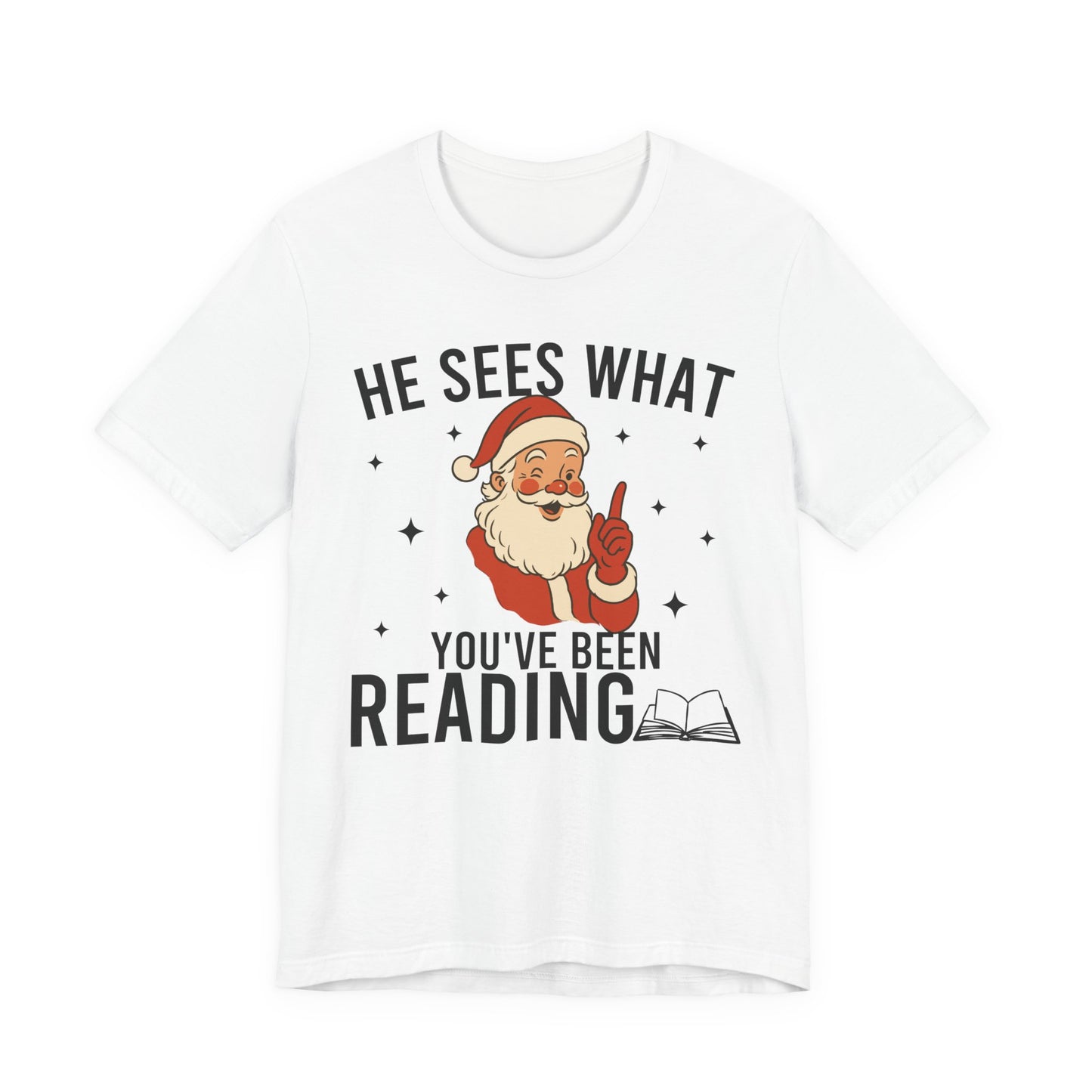 He Sees What You've Been Reading T-Shirt