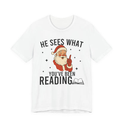 He Sees What You've Been Reading T-Shirt