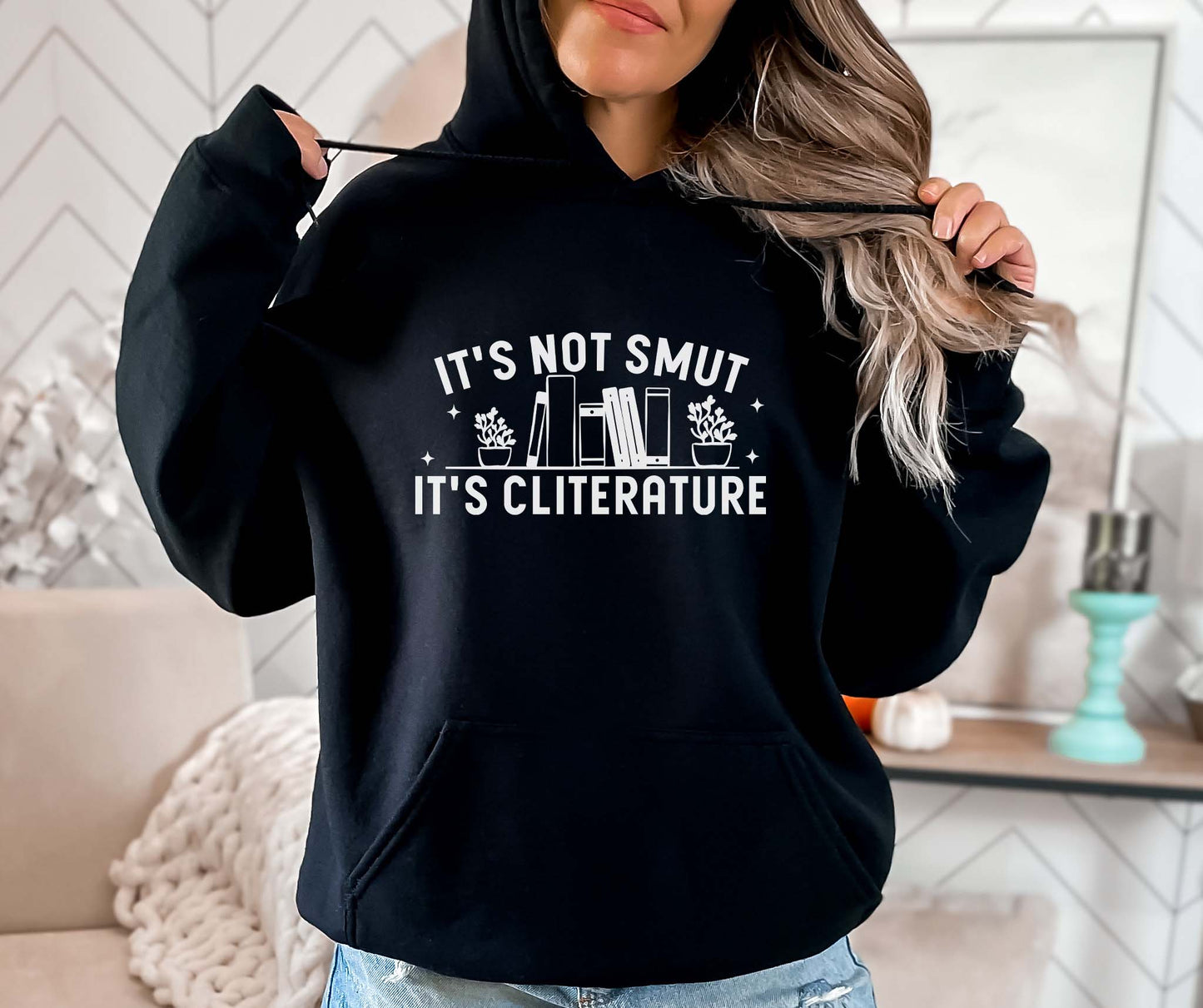 It's Not Smut It's Cliterature Hoodie