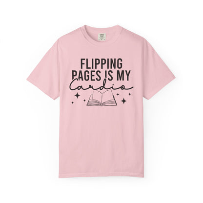 Flipping Pages Is My Cardio Comfort Colors® Shirt