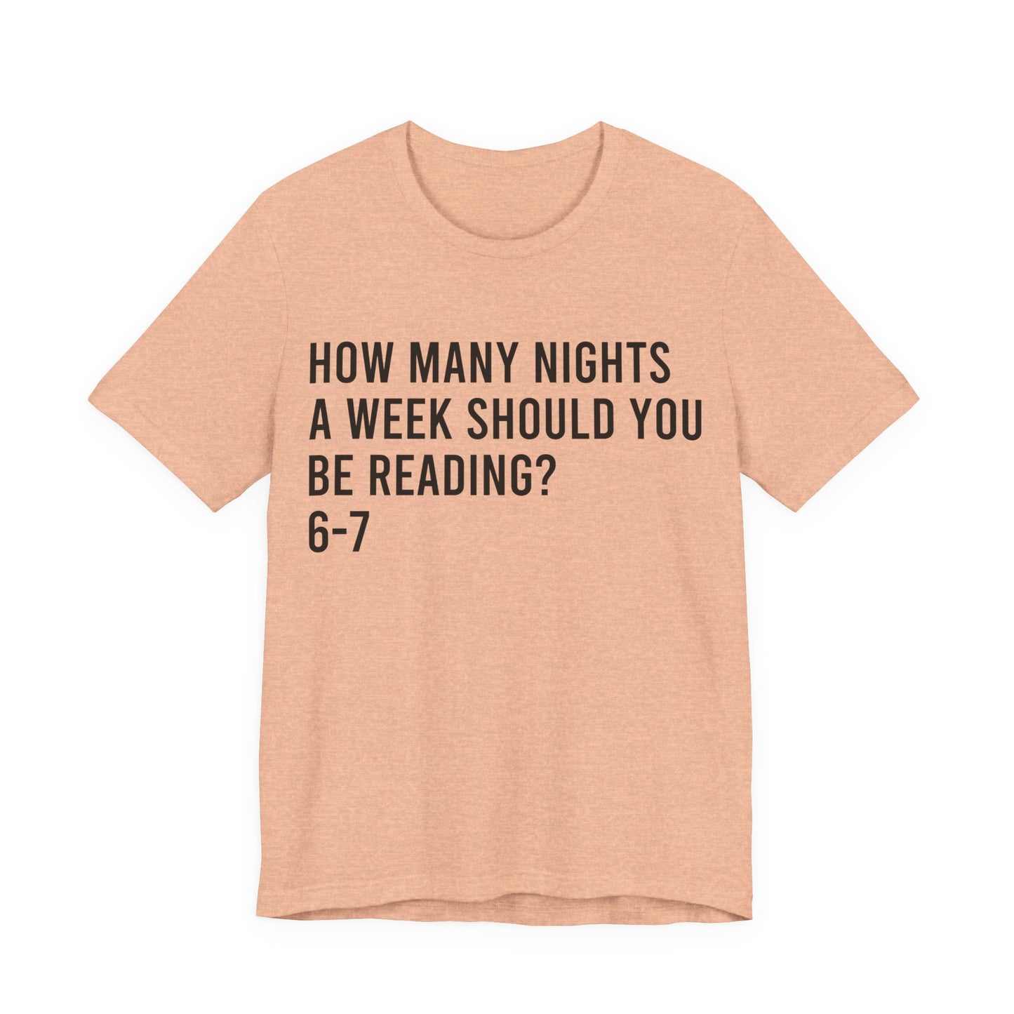 How Many Nights A Week Should You Be Reading 6-7 T-Shirt