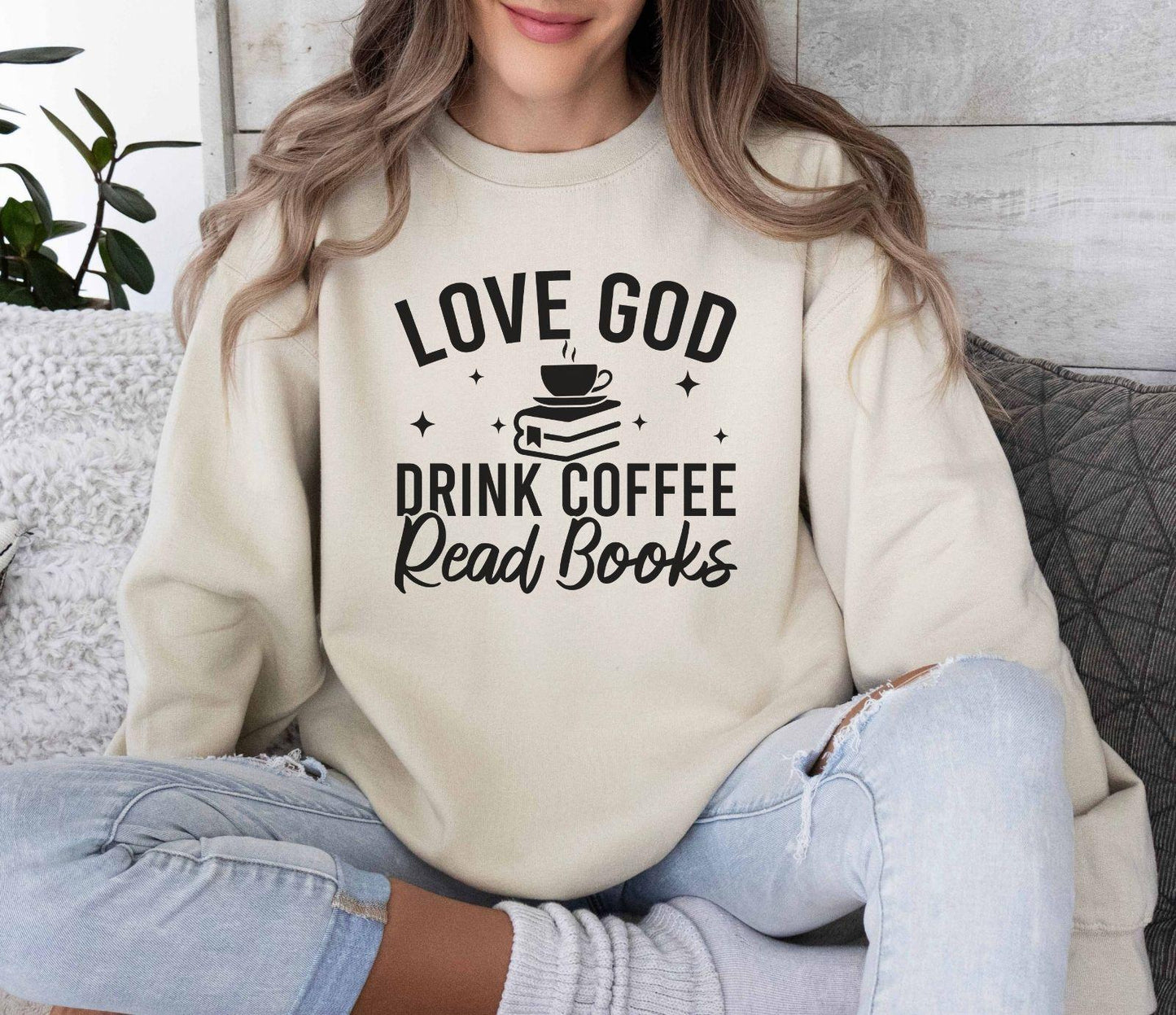 Love God Drink Coffee Read Books Sweatshirt