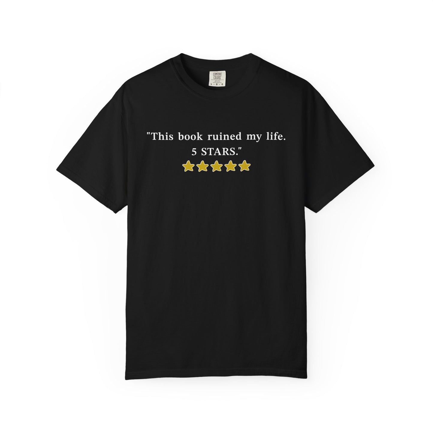 This Book Ruined My Life 5 Stars Comfort Colors® Shirt
