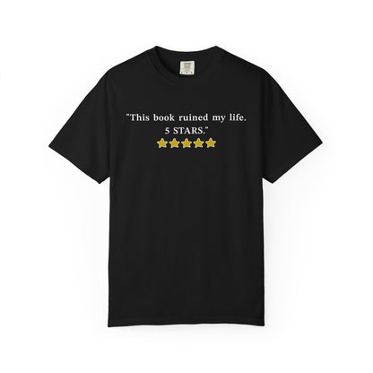 This Book Ruined My Life 5 Stars Comfort Colors® Shirt