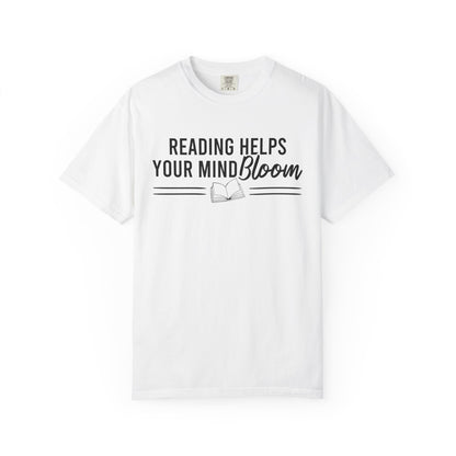Reading Helps Your Mind Bloom Comfort Colors® Shirt
