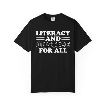 Literacy And Justice For All Comfort Colors® Shirt
