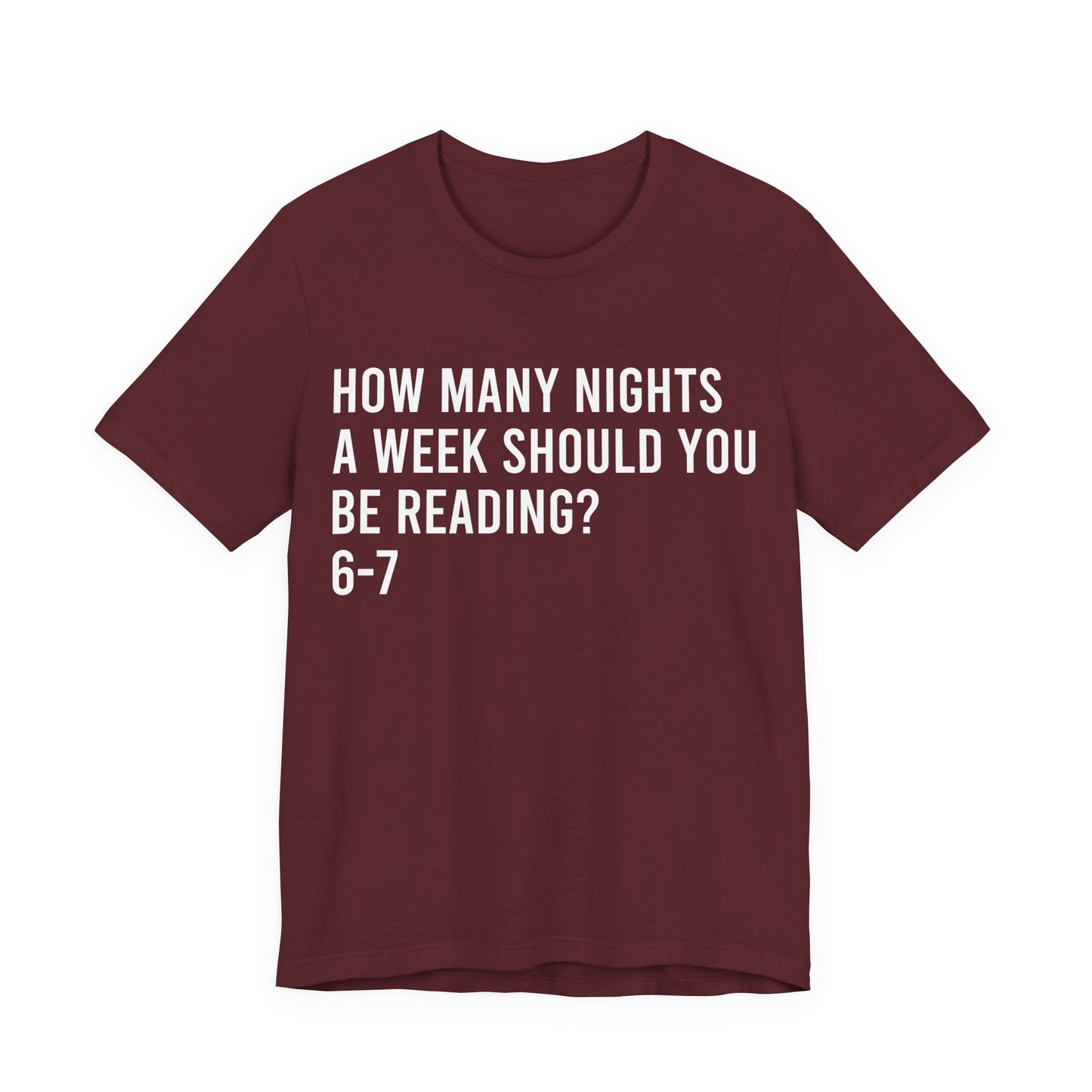 How Many Nights A Week Should You Be Reading 6-7 T-Shirt