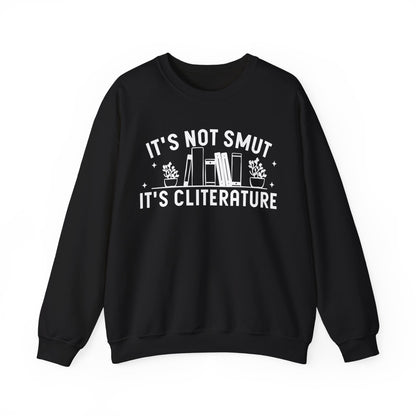 It's Not Smut It's Cliterature Sweatshirt