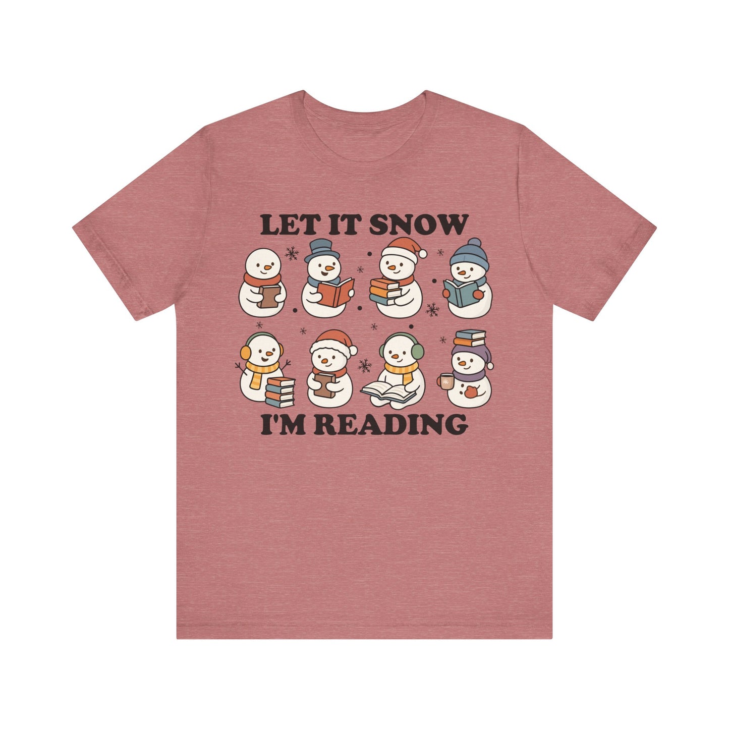 Let It Snow I'm Reading T-Shirt