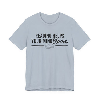 Reading Helps Your Mind Bloom T-Shirt