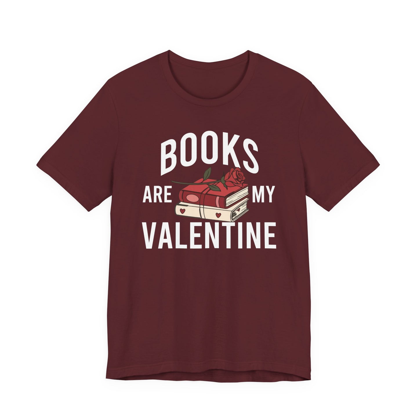 Books Are My Valentine T-Shirt