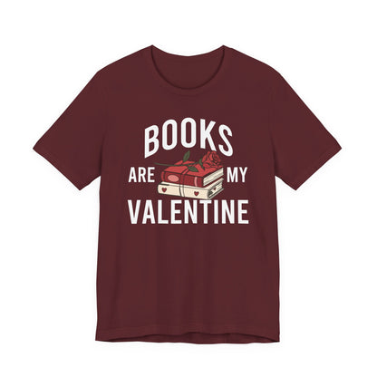 Books Are My Valentine T-Shirt