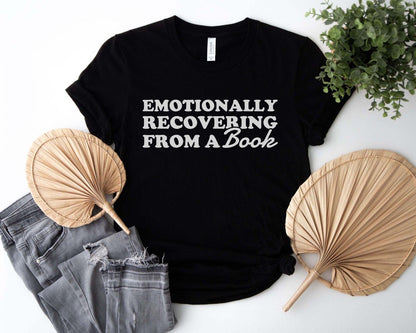 Emotionally Recovering From A Book T-Shirt