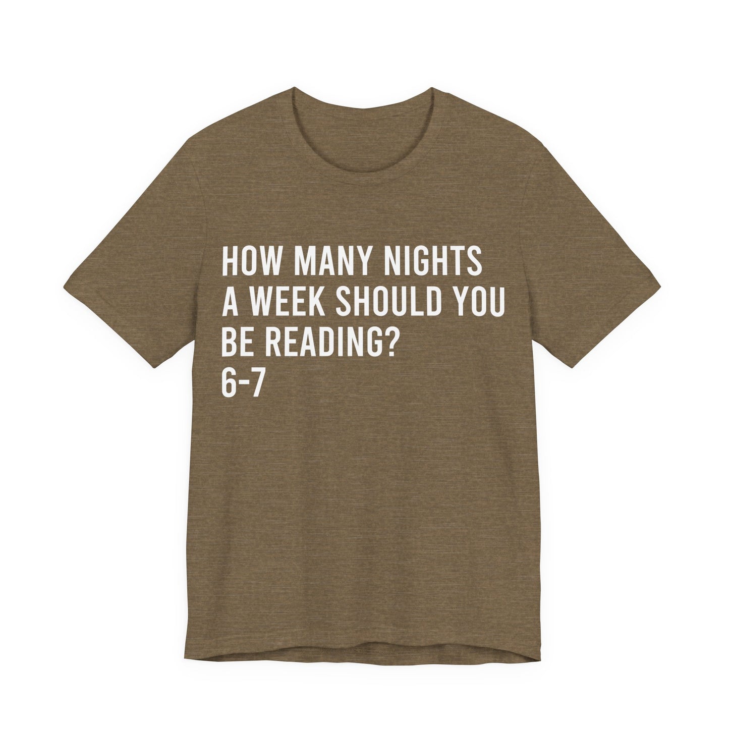How Many Nights A Week Should You Be Reading 6-7 T-Shirt