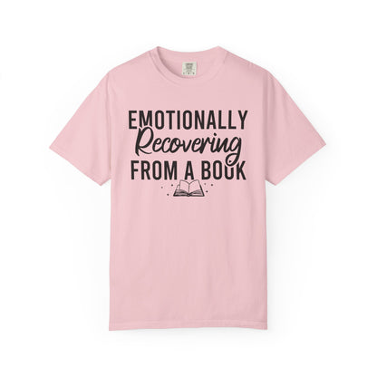 Emotionally Recovering From A Book Comfort Colors® Shirt