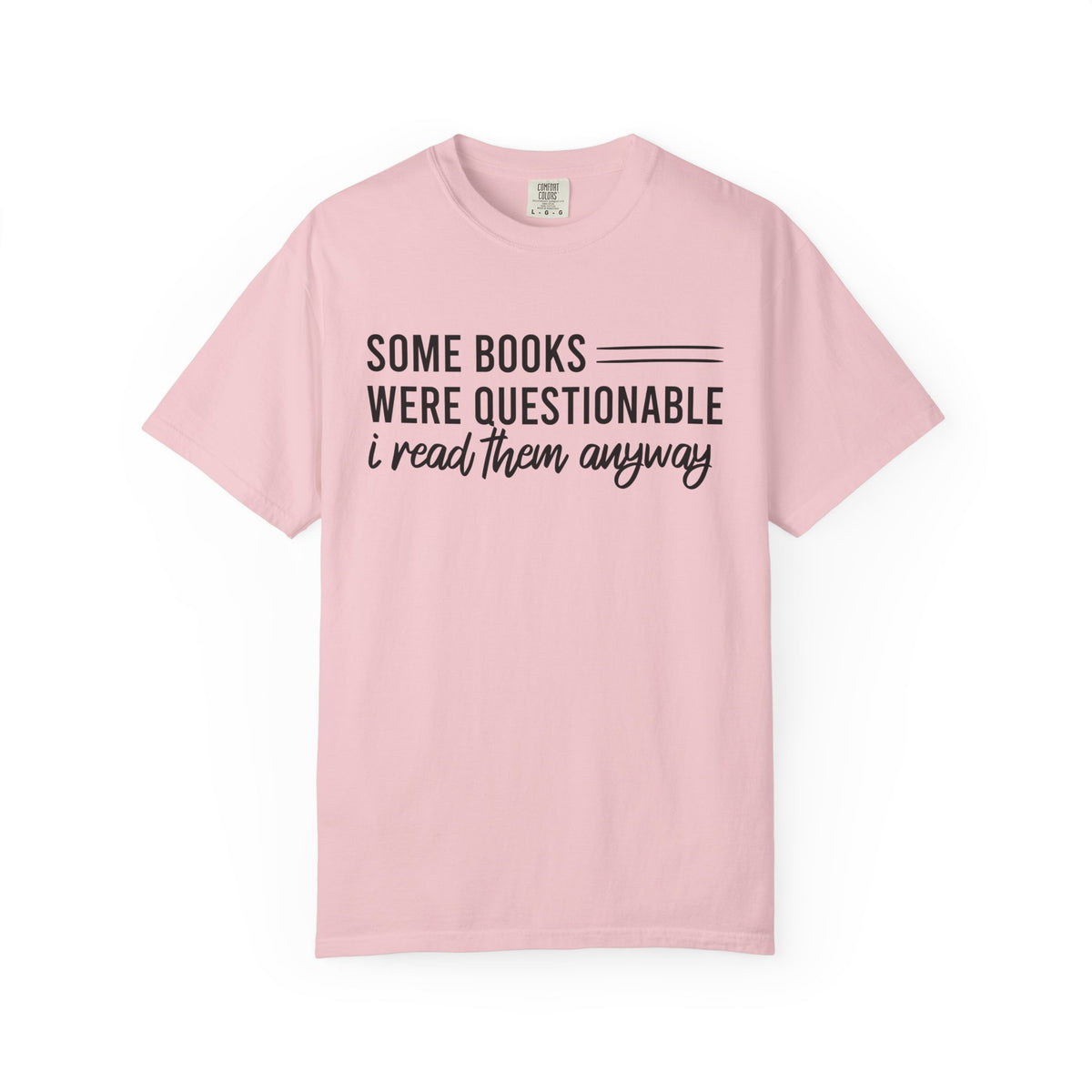 Some Books Were Questionable Comfort Colors® Shirt