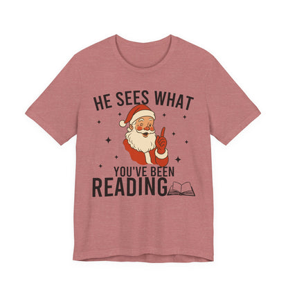 He Sees What You've Been Reading T-Shirt