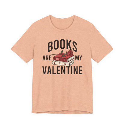 Books Are My Valentine T-Shirt