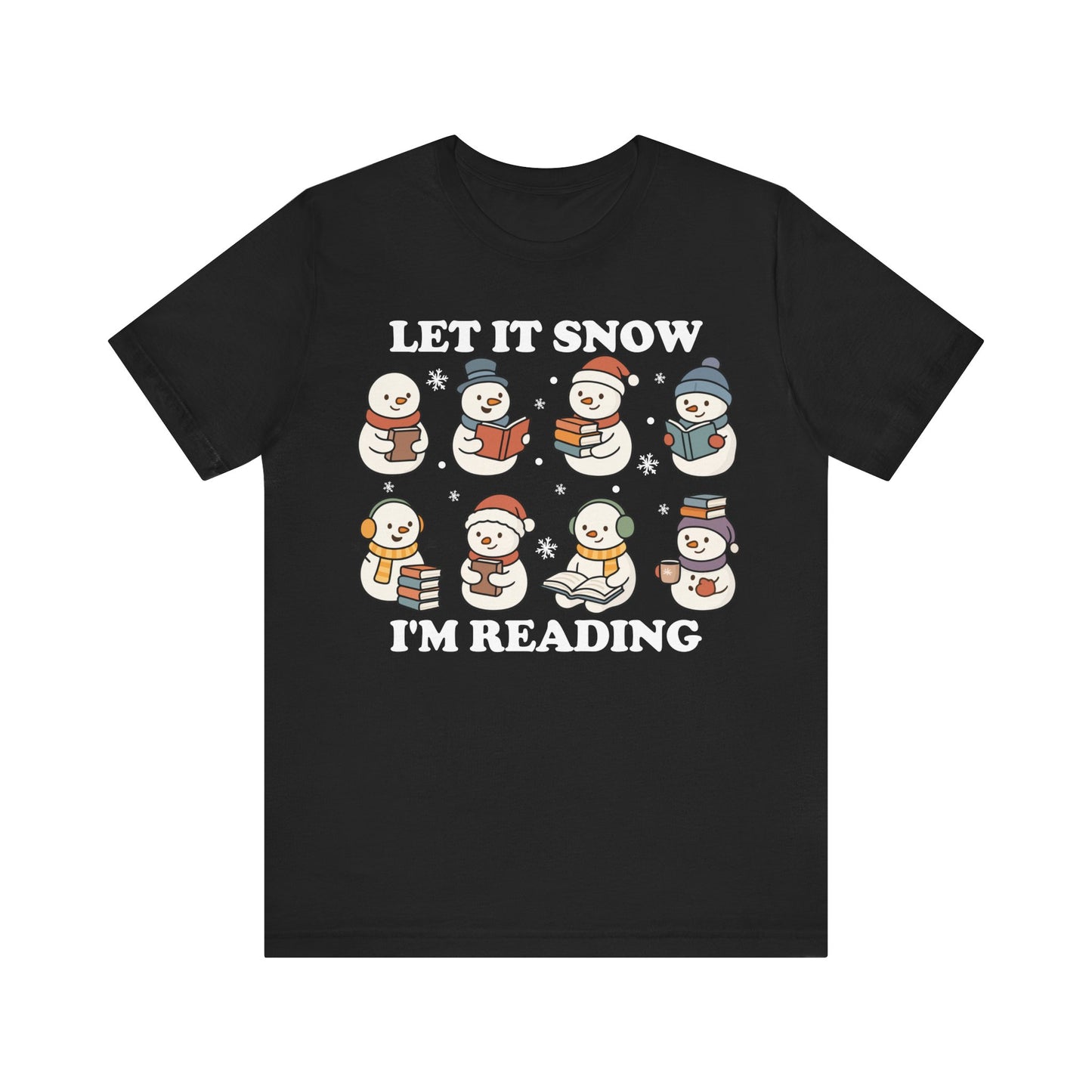 Let It Snow I'm Reading T-Shirt