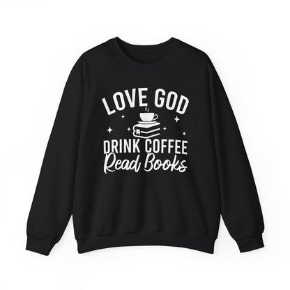 Love God Drink Coffee Read Books Sweatshirt