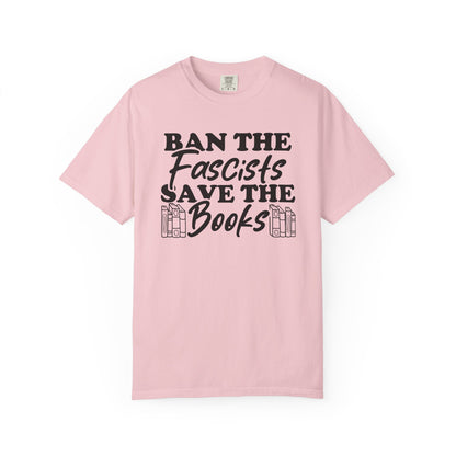 Ban The Fascists Save The Books Comfort Colors® Shirt