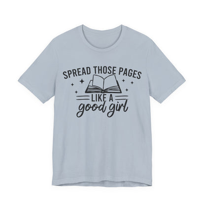Spread Those Pages Like A Good Girl T-Shirt