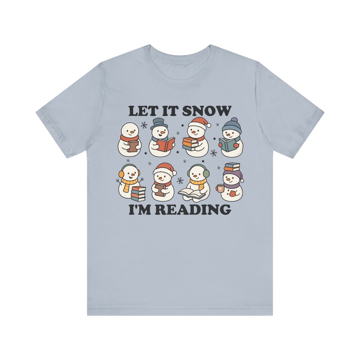 Let It Snow I'm Reading T-Shirt
