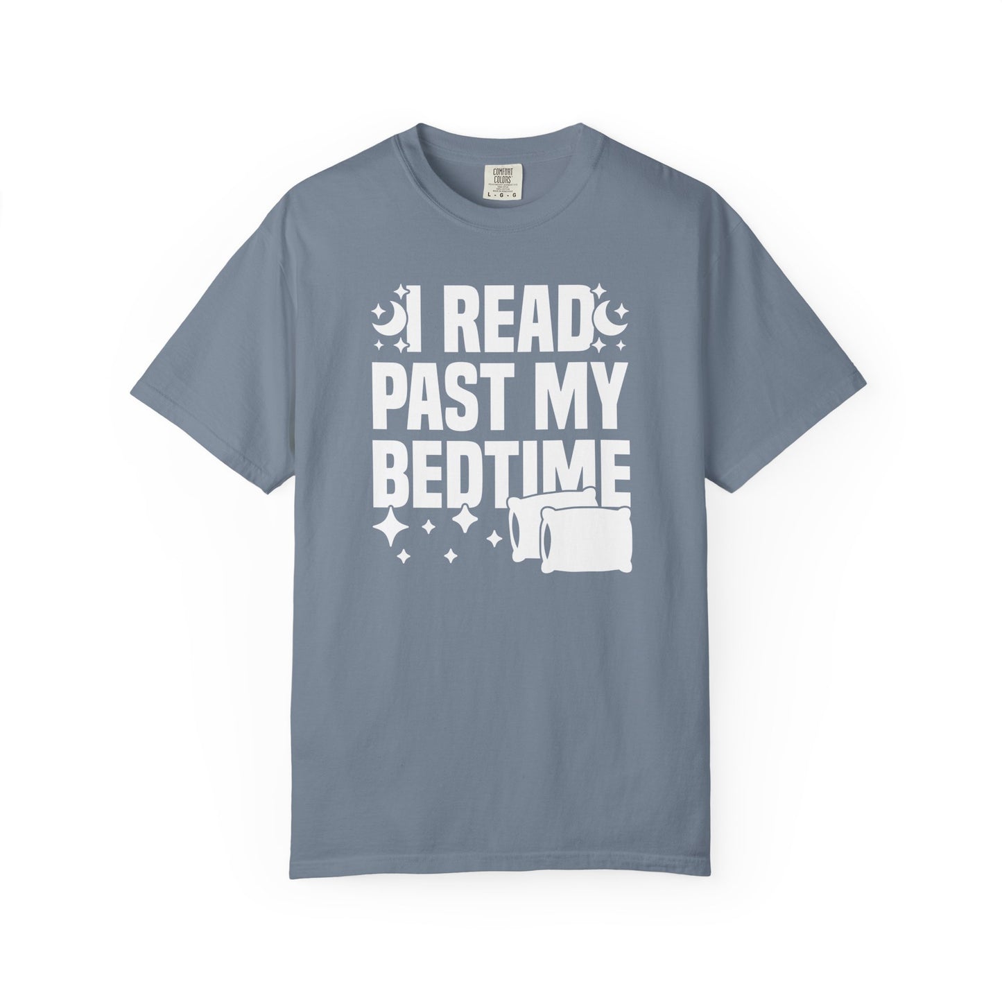 I Read Past My Bedtime Comfort Colors® Shirt