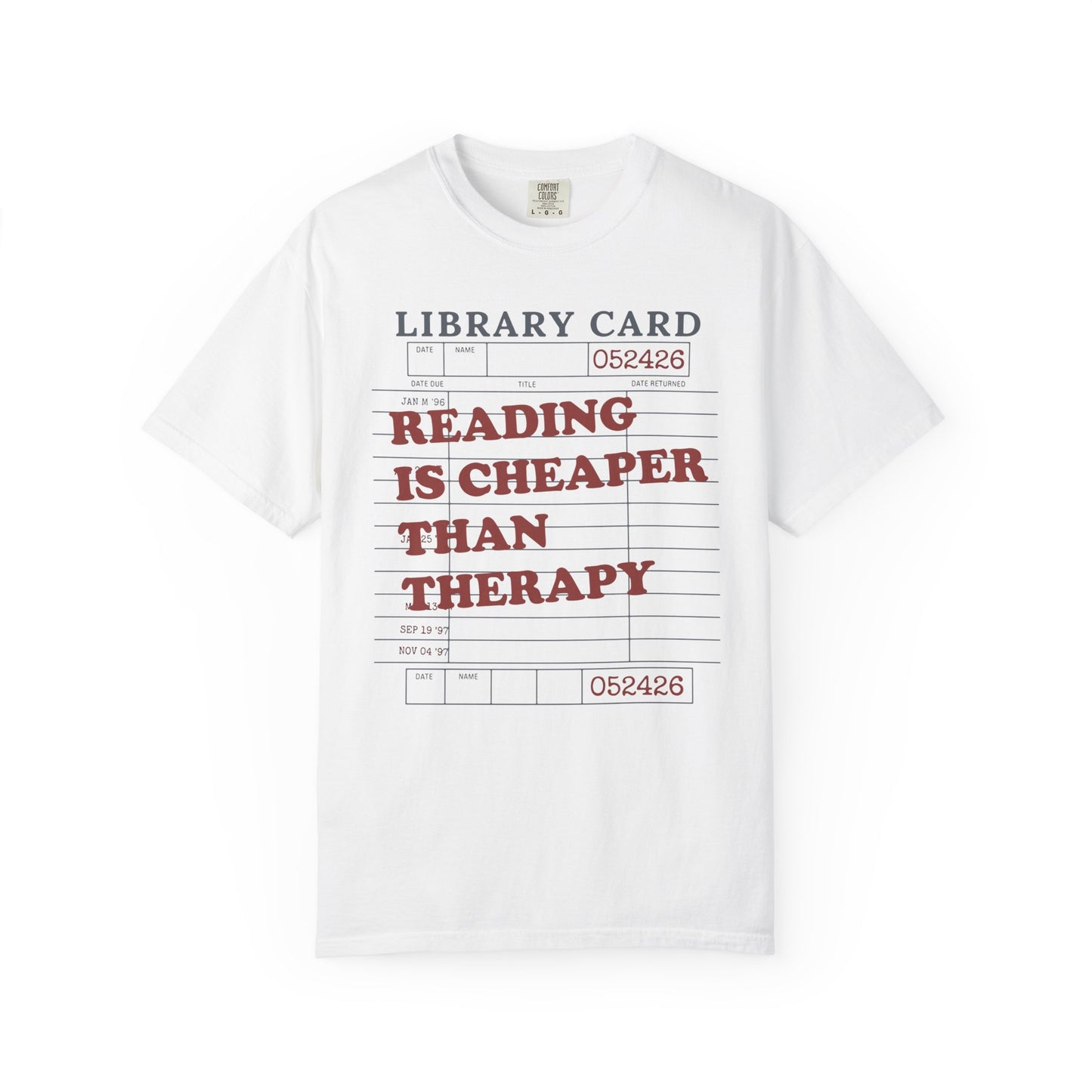 Reading Is Cheaper Than Therapy Comfort Colors® Shirt