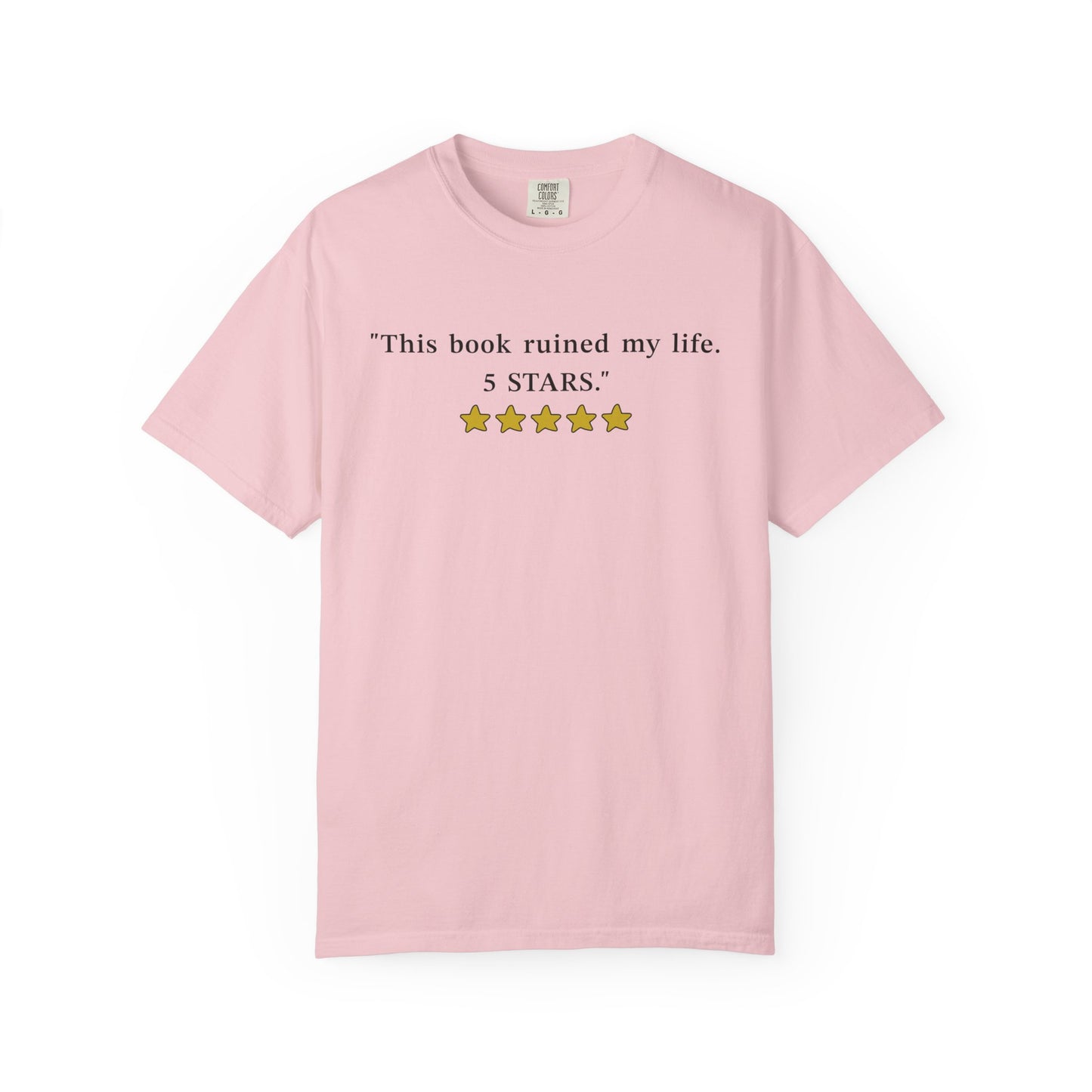 This Book Ruined My Life 5 Stars Comfort Colors® Shirt