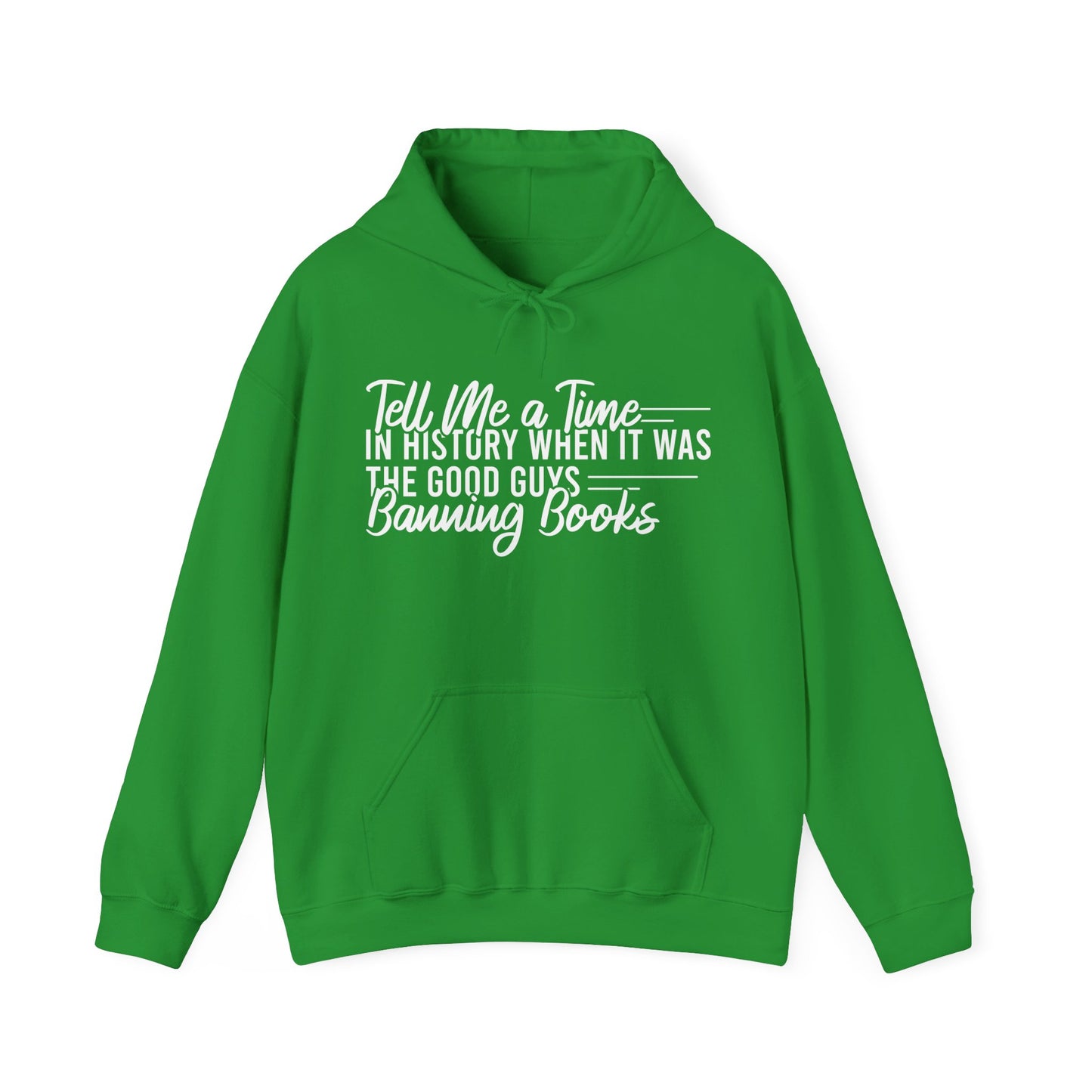 Tell Me A Time In History When It Was The Good Guys Banning Books Hoodie