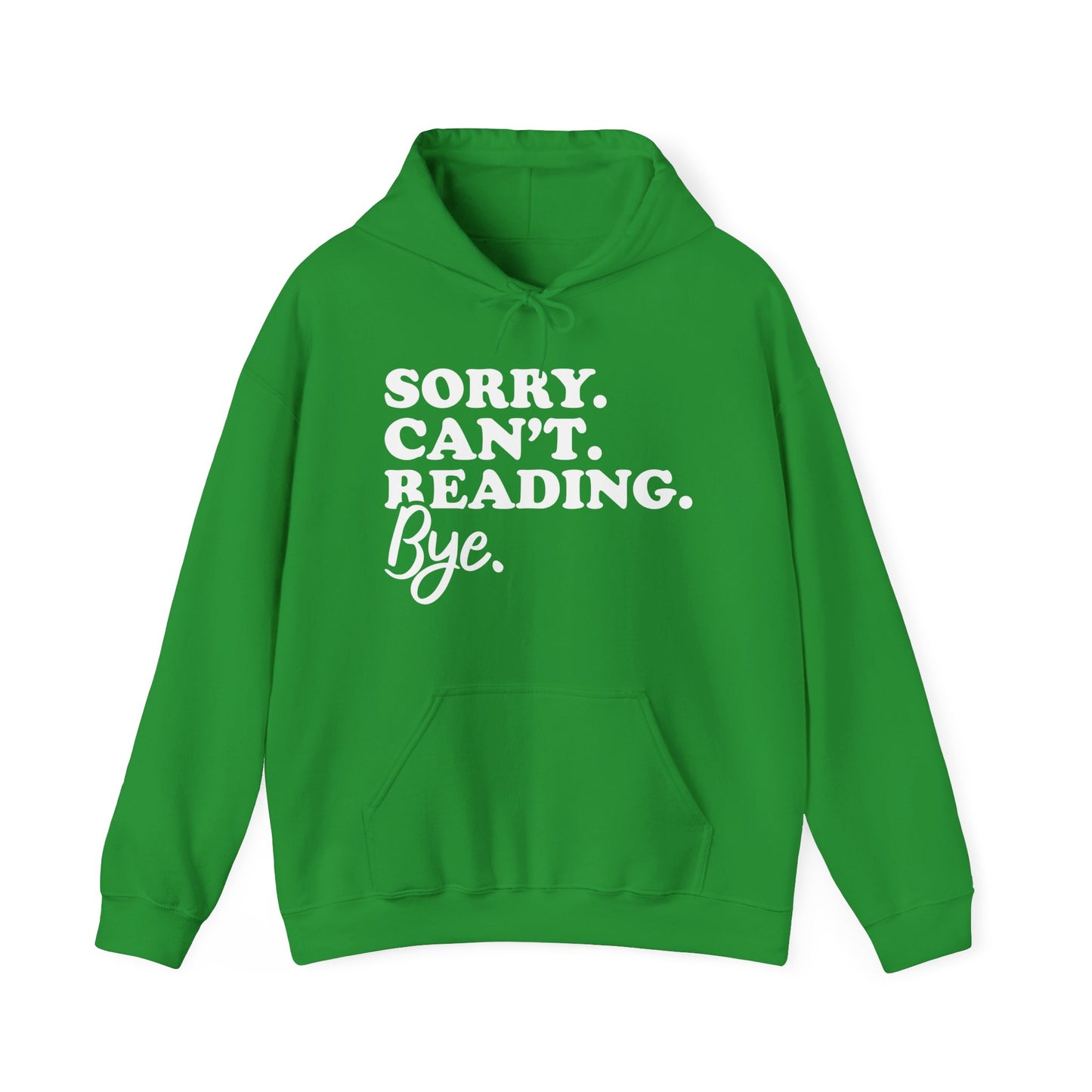 Sorry Can't Reading Bye Hoodie