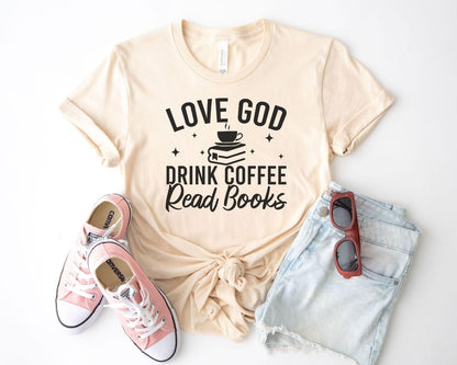 Love God Drink Coffee Read Books T-Shirt