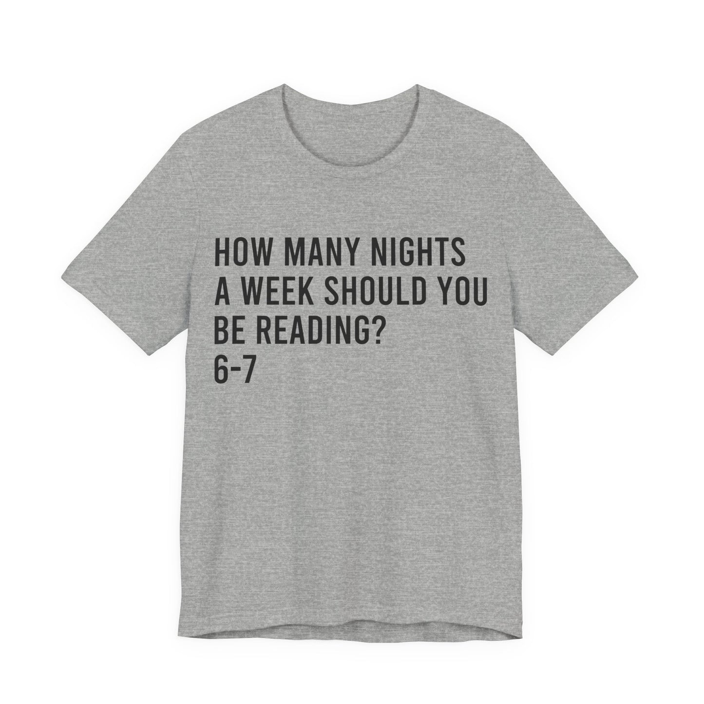 How Many Nights A Week Should You Be Reading 6-7 T-Shirt