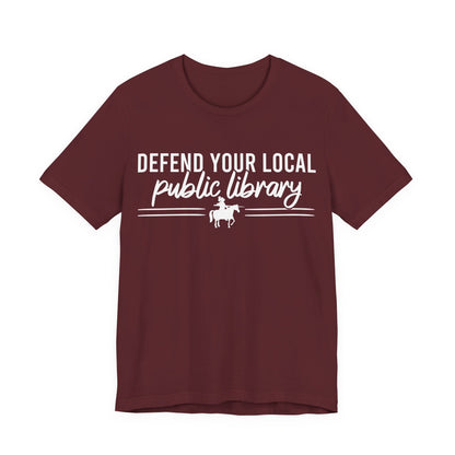 Defend Your Local Public Library T-Shirt