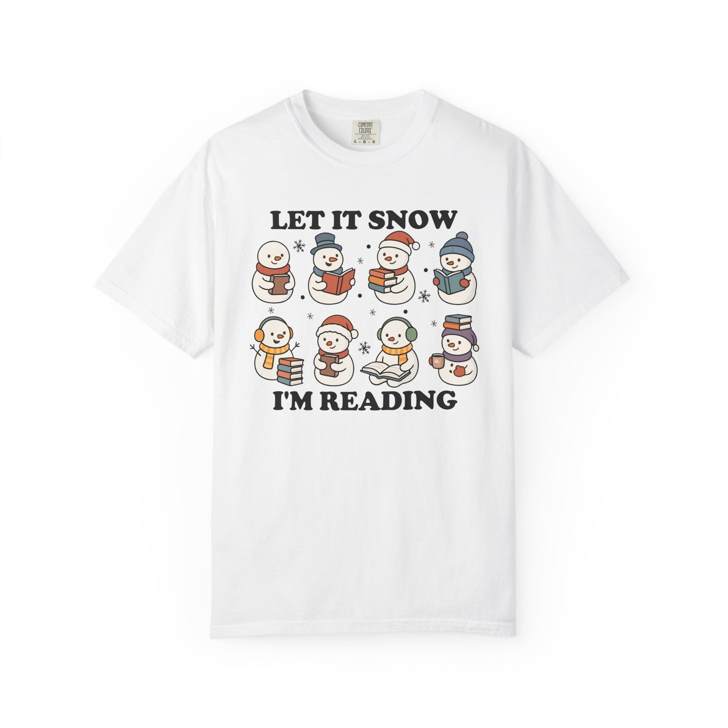 Let It Snow I'm Reading Comfort Colors® Shirt