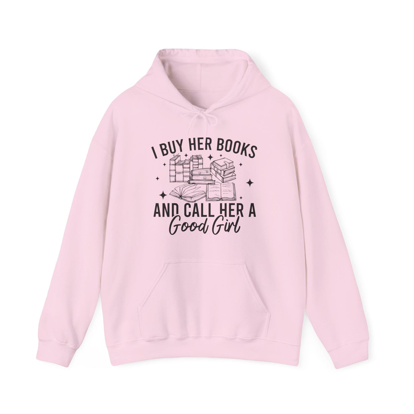 I Buy Her Books And Call Her A Good Girl Hoodie