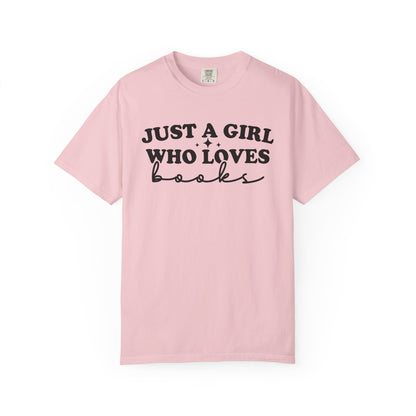 Just A Girl Who Loves Books Comfort Colors® Shirt