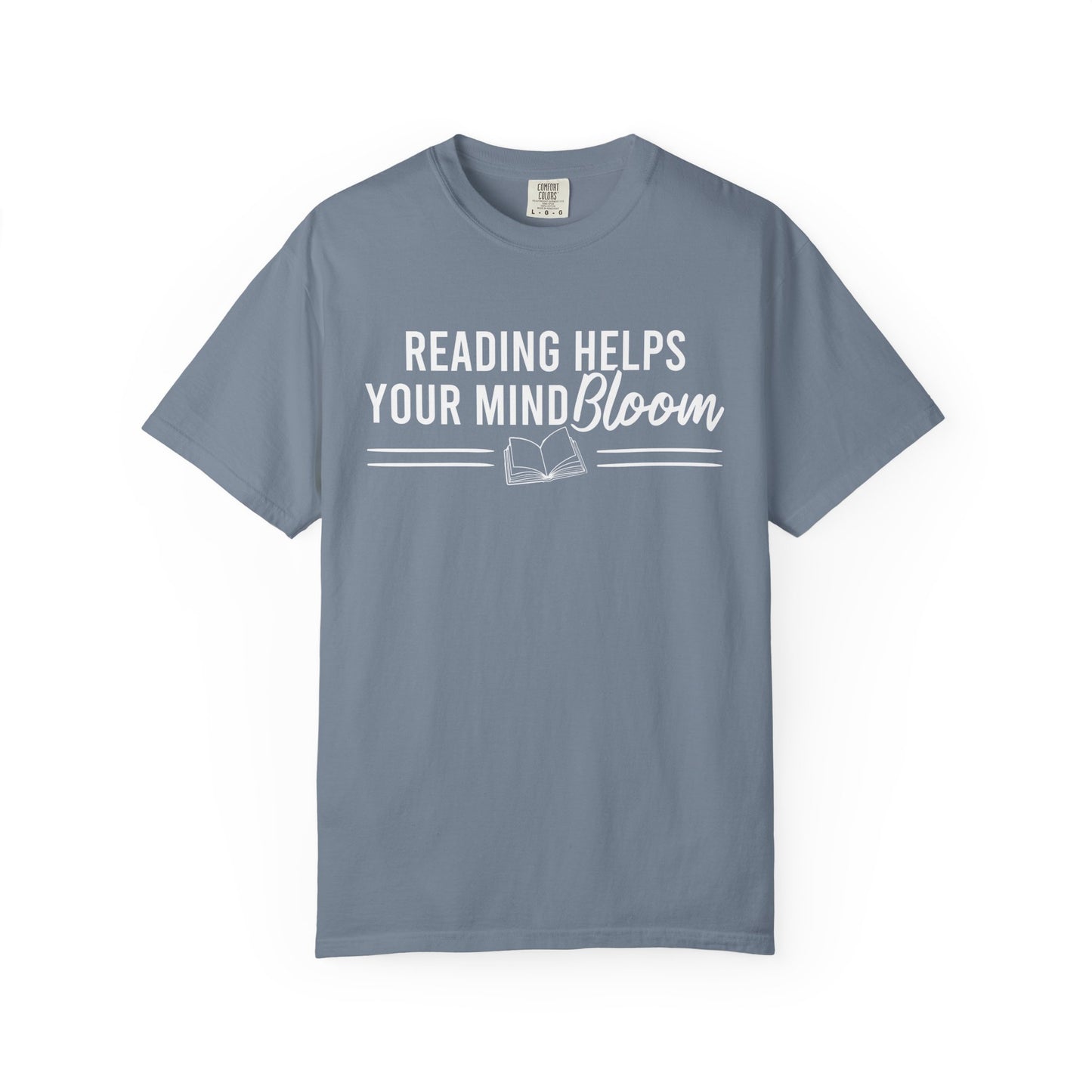 Reading Helps Your Mind Bloom Comfort Colors® Shirt