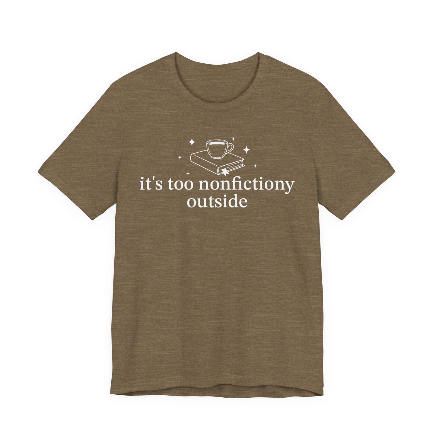 It's Too Nonfictiony Outised T-Shirt