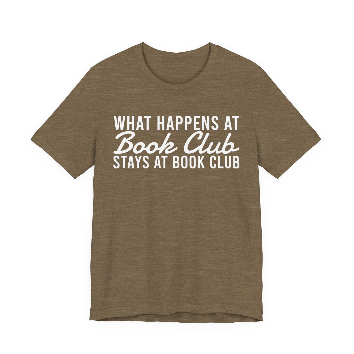 What Happens At Book Club Stays At Book Club T-Shirt