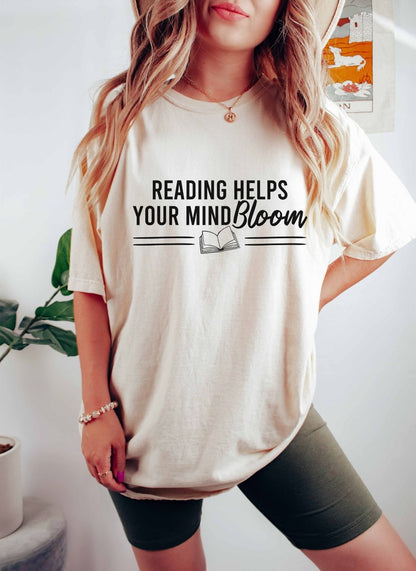 Reading Helps Your Mind Bloom Comfort Colors® Shirt
