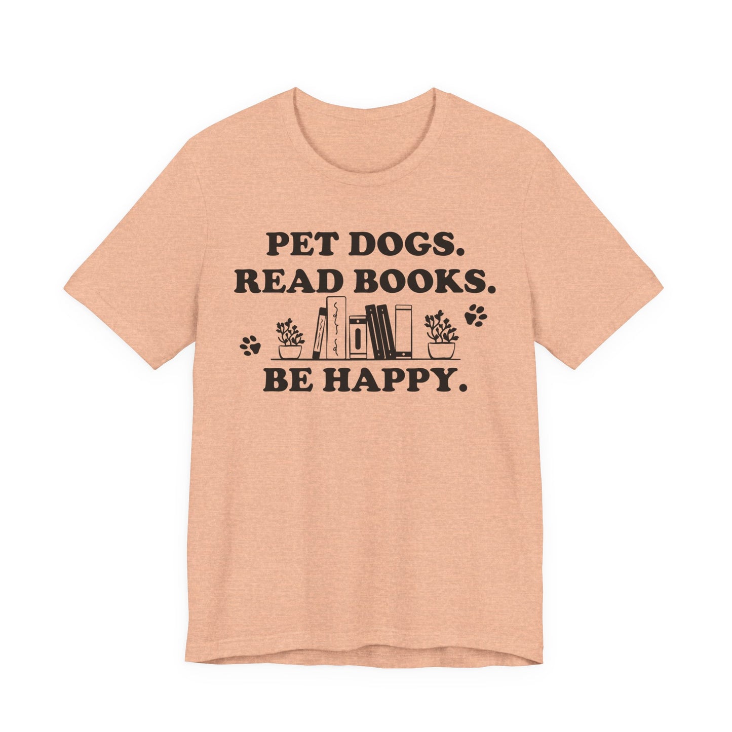 Pet Dogs Read Books Be Happy T-Shirt